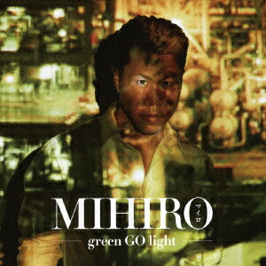 greenGOlight(CD+DVD)[MIHIRO����ޥ��폢�]
