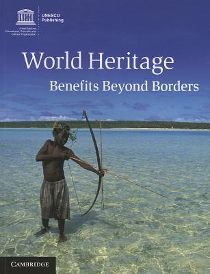 語学・辞書・学習参考書 World Heritage : Benefits Beyond Borders Beyond Boundaries 語学・辞書・学習参考書