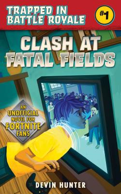 楽天ブックス Clash At Fatal Fields An Unofficial Fortnite Adventure Novel Devin Hunter 洋書
