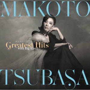 MAKOTO SINGS Greatest Hits With Big Band 〜真琴つばさ スタンダードを歌う〜画像