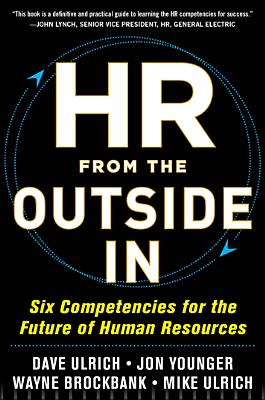 楽天ブックス: HR from the Outside In: Six Competencies for the Future of Human  Resources - David Ulrich - 9780071802666 : 洋書