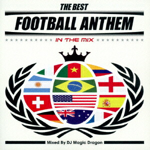 THE BEST FOOTBALL ANTHEM IN THE MIX Mixed By DJ MAGIC DRAGON画像