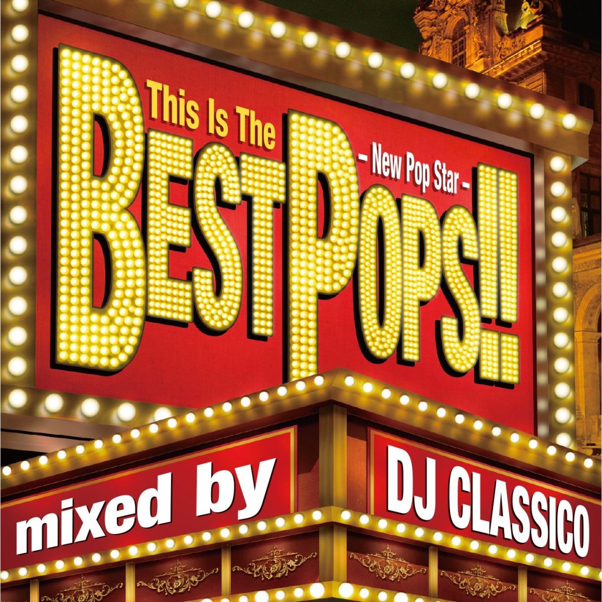 This Is The BEST POPS!! -New Pop Star- mixed by DJ CLASSICO画像