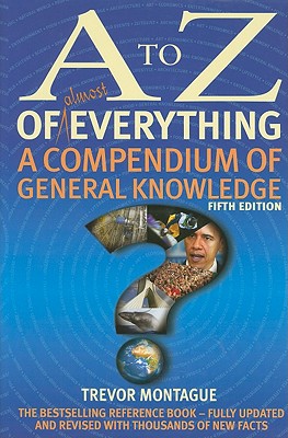 楽天ブックス: A to Z of Almost Everything: A Compendium of General Knowledge - Trevor Montague ...