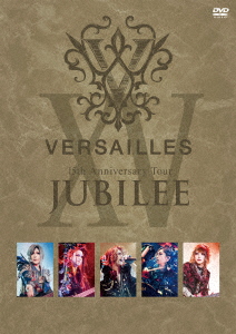 楽天ブックス: 15th Anniversary Tour -JUBILEE- - Versailles