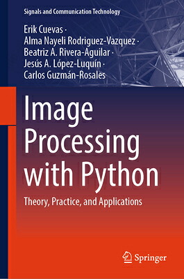 楽天ブックス: Image Processing with Python: Theory, Practice, and ...