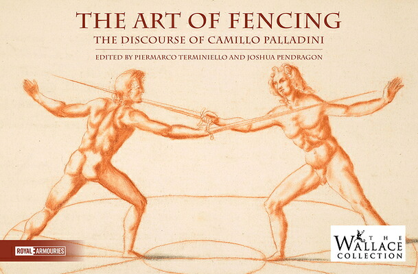 新発売の The Art Of Fencing The Forgotten Discourse Of Camillo Palladini Art Of Fencing 100 の保証 Gmsi Nettoyage Fr