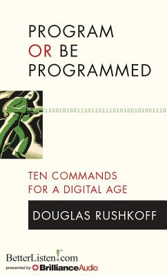 楽天ブックス: Program or Be Programmed: Ten Commands for a Digital Age ...