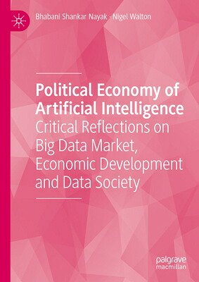 楽天ブックス: Political Economy of Artificial Intelligence: Critical ...