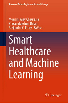 楽天ブックス: Smart Healthcare and Machine Learning - Mousmi Ajay Chaurasia ...