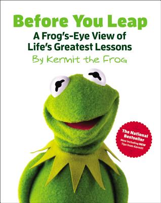 楽天ブックス Before You Leap A Frog S Eye View Of Life S Greatest Lessons Kermit The Frog 洋書