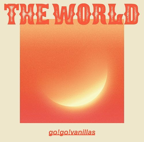 THEWORLD[go!go!vanillas]