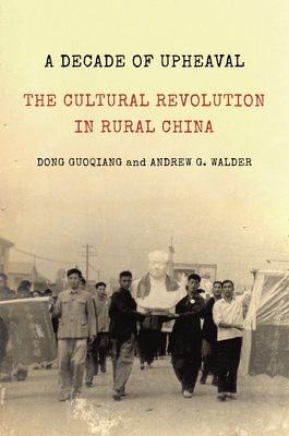 限定価格セール A Decade Of Upheaval The Cultural Revolution In Rural China Decade Of Upheaval Princeton Studies In Contemporary China 12 豪華 Ejournal Uncen Ac Id