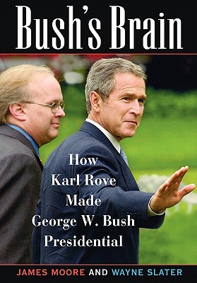 楽天ブックス: Bush's Brain: How Karl Rove Made George W. Bush Presidential ...