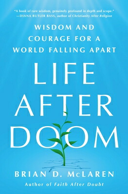 楽天ブックス: Life After Doom: Wisdom and Courage for a World Falling Apart ...