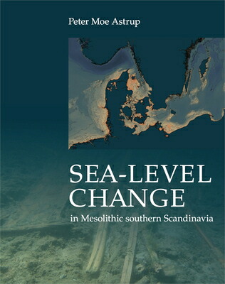楽天ブックス: Sea-Level Change in Mesolithic Southern Scandinavia: Long-And ...
