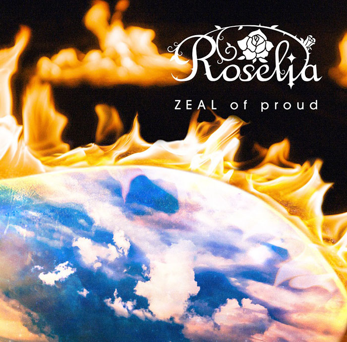 ZEALofproud【Blu-ray付生産限定盤】[Roselia]
