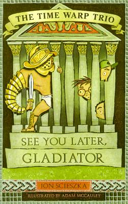 楽天ブックス: See You Later, Gladiator - Jon Scieszka