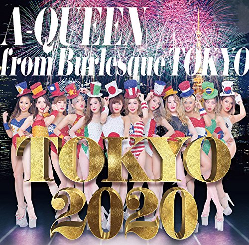 楽天ブックス: TOKYO 2020 - A-Queen from Burlesque Tokyo 