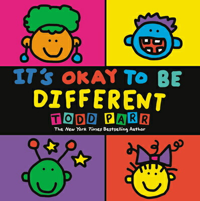 It'sOkaytoBeDifferentITSOKAYTOBEDIFFERENT[ToddParr]