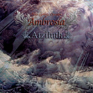 Atziluth[Ambrosia-NeoGothicOpera-]