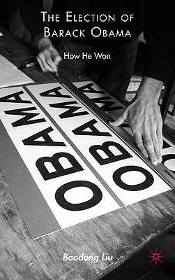 楽天ブックス the election of barack obama how he won b liu