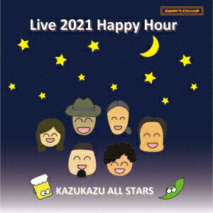 Live2021HappyHour[KAZUKAZUALLSTARS]