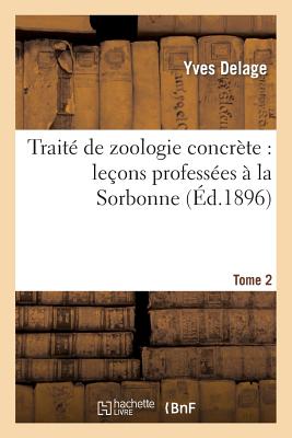 楽天ブックス Traite De Zoologie Concrete Lecons Professees A La Sorbonne Tome 2 Partie 2 Yves Delage 9782013273794 洋書 楽天ブックス Traite De Zoologie Concrete Lecons Professees A La Sorbonne Tome 2 Partie 2 Yves Delage 9782013273794 洋書