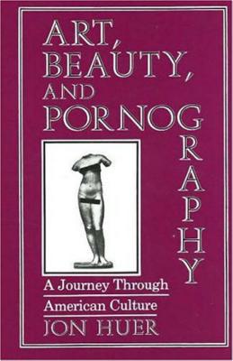 楽天ブックス: Art, Beauty, and Pornography - Jon Huer - 9780879753979 : 洋書