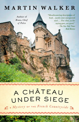 楽天ブックス: A Chateau Under Siege: A Bruno, Chief of Police Novel - Martin ...