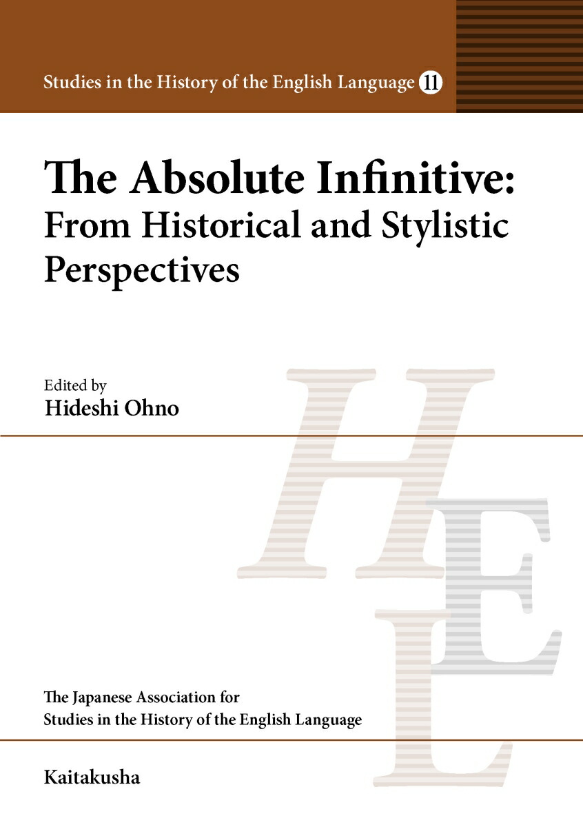 The Absolute Infinitive : From Historical and Stylistic Perspectives画像