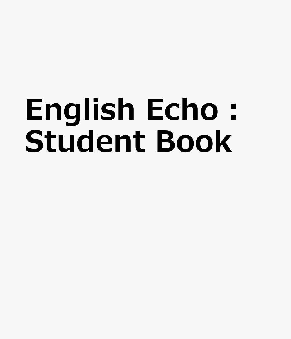 English　Echo：Student　Book Advancing　Listening　Profi