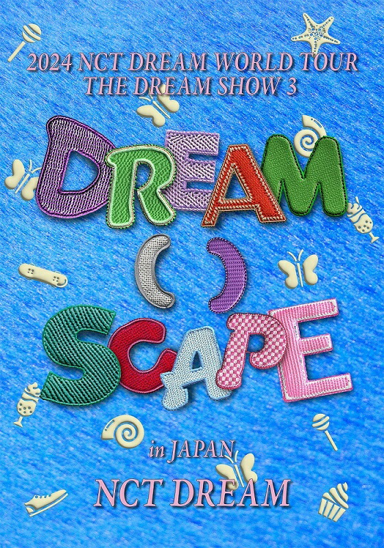 【KNTV】2024 NCT DREAM WORLD TOUR＜THE DREAM SHOW 3：DREAM( )SCAPE＞in SEOUL  生中継決定！
