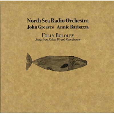 【輸入盤】Folly Bololey (Songs From Robert Wyatt’s Rock Bottom)画像