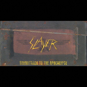 SLAYER スレイヤー/弾薬箱～黙示録のサウンドトラック 楽天ブックス: 弾薬箱～黙示録のサウンドトラック - スレイヤー