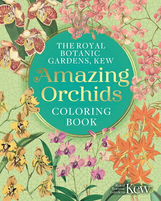 楽天ブックス: The Royal Botanic Gardens, Kew Amazing Orchids Coloring Book ...