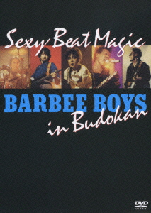 Sexy Beat Magic BARBEE BOYS in Budokan画像