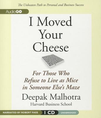 楽天ブックス: I Moved Your Cheese: For Those Who Refuse to Live as