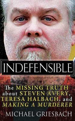 楽天ブックス: Indefensible: The Missing Truth about Steven Avery, Teresa