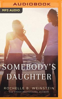 楽天ブックス: Somebody's Daughter - Rochelle B. Weinstein - 9781543674460 : 洋書