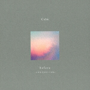 before-ޤޤǤΤळ-[Calm]