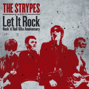 ザ・ストライプス presents Let It Rock 〜 Rock `n' Roll 60th Anniversary画像