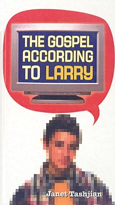 楽天ブックス: The Gospel According to Larry - Janet Tashjian - 9780756914516 : 洋書