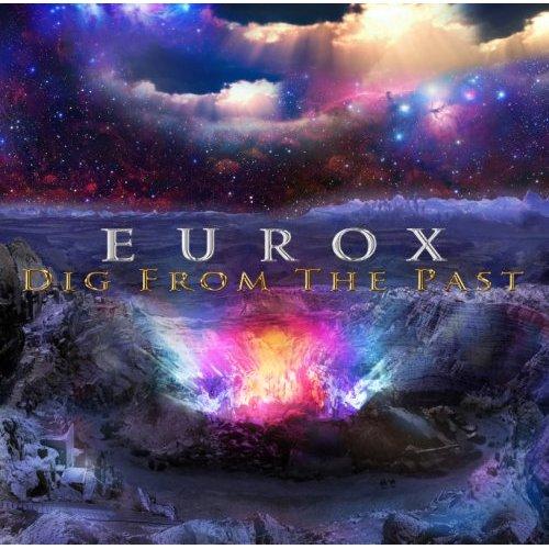 EUROX / ディグ・フロム・ザ・パスト 楽天ブックス: ディグ・フロム・ザ・パスト - EUROX - 4562200930083 : CD