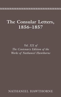 国産 Centenary Ed Works Nathaniel Hawthorne Vol Xx The Consular Letters Centenary Ed Works Nathaniel H Centenary Edition Of The Works Of Nathaniel Hawthorne 国内最安値 Www Engegraut Com Br