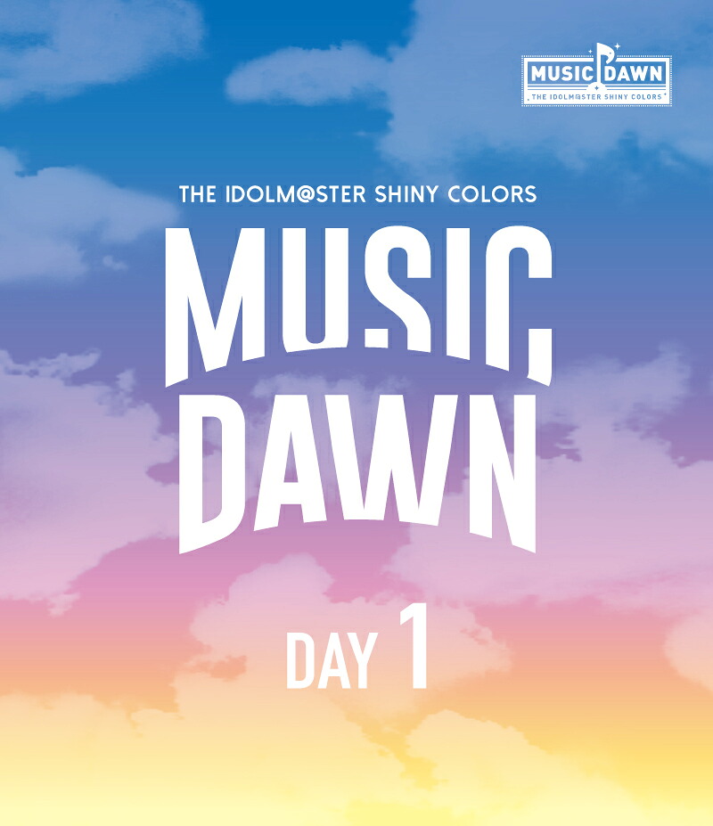 「THEIDOLM@STERSHINYCOLORS-MUSICDAWN-」【通常版DAY1】【Blu-ray】[シャイニーカラーズ]