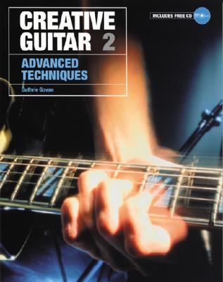 楽天ブックス: Creative Guitar 2: Advanced Techniques, Book & CD 