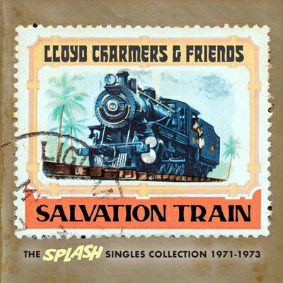 【輸入盤】Lloyd Charmers And Friends - Salvation Train - The Splash Singles Collection 1971 - 1973画像