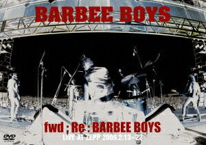 ♦︎ fwd：Re：BARBEE BOYS LIVE AT ZEPP 2009 楽天ブックス: fwd:Re:BARBEE BOYS LIVE AT ZEPP 2009.2.13～22