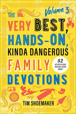 楽天ブックス: The Very Best, Hands-On, Kinda Dangerous Family Devotions ...